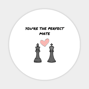 You're the perfect mate Magnet